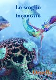 Lo scoglio incantato (eBook, ePUB)