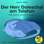 Der Herr Doleschal am Telefon (Der Drache Martin, Folge 2) (MP3-Download)
