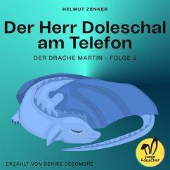Der Herr Doleschal am Telefon (Der Drache Martin, Folge 2) (MP3-Download) - Zenker, Helmut