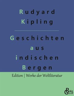 Schlichte Geschichten aus den indischen Bergen - Kipling, Rudyard