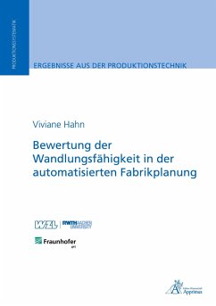 Bewertung der Wandlungsfähigkeit in der automatisierten Fabrikplanung - Hahn, Viviane