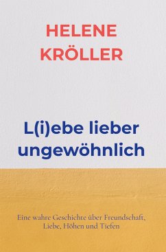 L(i)ebe lieber ungewöhnlich - Kröller, Helene