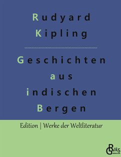Schlichte Geschichten aus den indischen Bergen - Kipling, Rudyard
