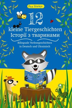12 kleine Tiergeschichten (Zweisprachig) - Reinker, Paul