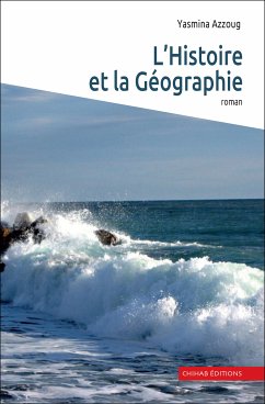 L’Histoire et la Géographie (eBook, ePUB) - Azzoug, Yasmina