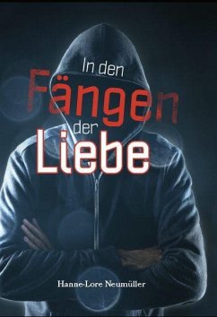 In den Fängen der Liebe - Neumüller, Hanne-Lore