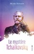 Le mystère Tchaïkovsky (eBook, ePUB) - Bild 1