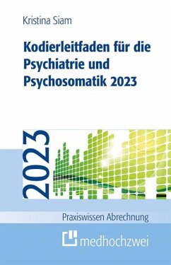 Kodierleitfaden für die Psychiatrie und Psychosomatik 2023 - Siam, Kristina