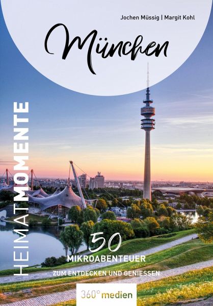 München - HeimatMomente (eBook, ePUB) München - HeimatMomente (eBook, ePUB)