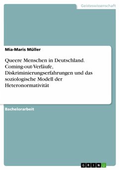 Queere Menschen in Deutschland. Coming-out-Verläufe, Diskriminierungserfahrungen und das soziologische Modell der Heteronormativität (eBook, PDF)