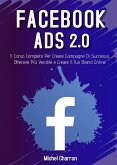 Facebook Ads 2022. Il Corso Completo Per Creare Campagne Di Successo, Ottenere Più Vendite e Creare Il Tuo Brand Online (eBook, ePUB)