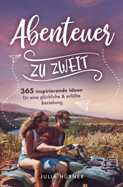 Abenteuer zu zweit! - Hübner, Julia