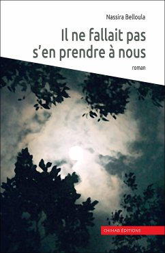 Il ne fallait pas s'en prendre à nous (eBook, ePUB) - Belloula, Nassira