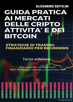 Guida pratica ai mercati delle cripto attività e dei Bitcoin. Strategie di trading finanziario per beginners (eBook, ePUB) - Raffelini, Alessandro