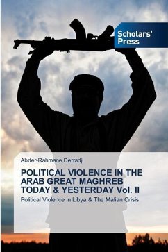 POLITICAL VIOLENCE IN THE ARAB GREAT MAGHREB TODAY & YESTERDAY Vol. II - Derradji, Abder-Rahmane