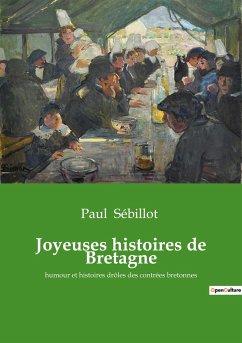 Joyeuses histoires de Bretagne - Sébillot, Paul
