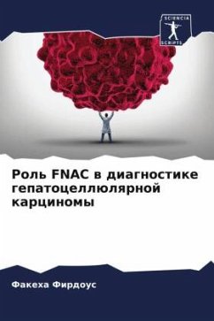 Rol' FNAC w diagnostike gepatocellülqrnoj karcinomy - Firdous, Fakeha