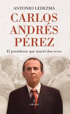 Carlos Andres Perez - Ledezma Diaz, Antonio Jose