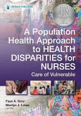 A Population Health Approach to Health Disparities for Nurses (eBook, ePUB)