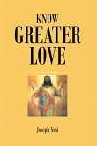 Know Greater Love (eBook, ePUB)
