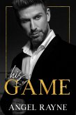 His Game (His Obsession Trilogy, #1) (eBook, ePUB) His Game (His Obsession Trilogy, #1) (eBook, ePUB)
