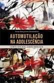 Automutilação na adolescência (eBook, ePUB)