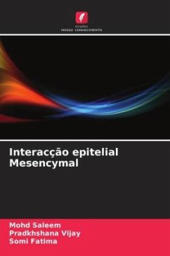 Interacção epitelial Mesencymal - Saleem, Mohd;Vijay, Pradkhshana;Fatima, Somi