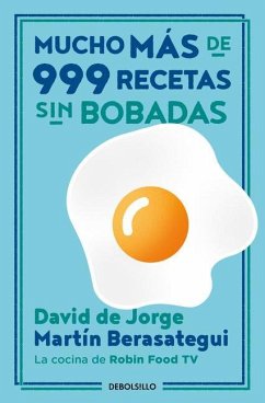 Mucho Más de 999 Recetas Sin Bobadas / Much More Than 999 Serious Recipes - Jorge, David de; Berasategui, Martín