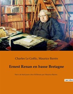 Ernest Renan en basse Bretagne - Le Goffic, Charles; Barrès, Maurice