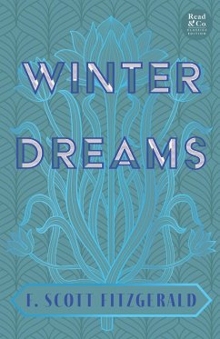 Winter Dreams (Read & Co. Classics Edition);The Inspiration for The Great Gatsby Novel - Fitzgerald, F. Scott