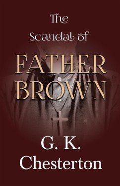 The Scandal of Father Brown - Chesterton, G. K.