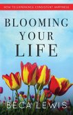 Blooming Your Life