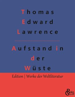 Aufstand in der Wüste - Edward Lawrence, Thomas