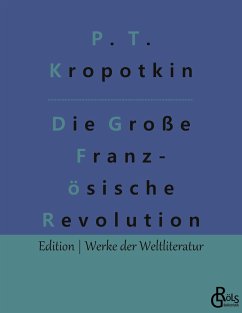 Die Große Französische Revolution Band 1 - Kropotkin, Pjotr Alexejewitsch