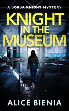 Cover Knight In The Museum (A Jorja Knight Mystery, #5) (eBook, ePUB)