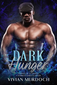 Dark Hunger (Alphas of Stanlion: A Marked Omegas Book, #5) (eBook, ePUB) - Murdoch, Vivian