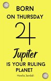 Born on Thursday: Jupiter is your Ruling Planet (eBook, ePUB)
