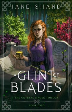 A Glint of Blades (The Crystal Mages Trilogy, #2) (eBook, ePUB) - Shand, Jane