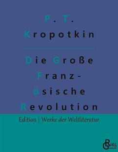 Die Große Französische Revolution - Band 2 - Kropotkin, Pjotr Alexejewitsch