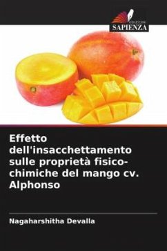 Effetto dell'insacchettamento sulle proprietà fisico-chimiche del mango cv. Alphonso - Devalla, Nagaharshitha