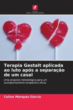 Terapia Gestalt aplicada ao luto após a separação de um casal - Márquez García, Celina