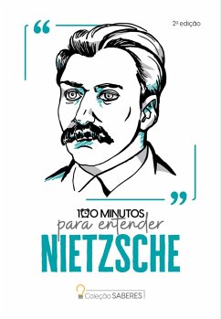 Coleção Saberes - 100 minutos para entender Nietzsche (eBook, ePUB) - Cultural, Astral