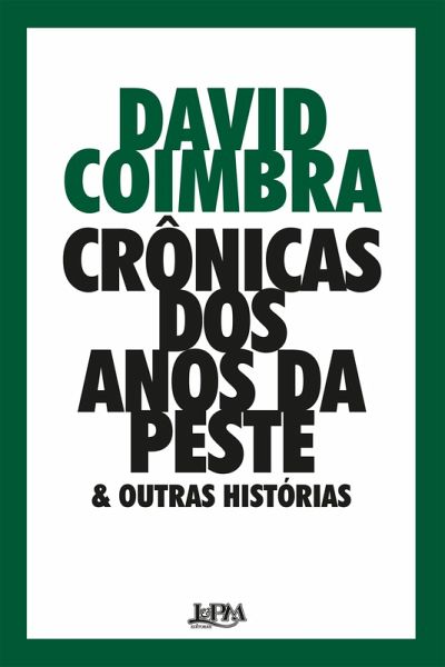 Crônicas dos anos da peste & outras histórias (eBook, ePUB) Crônicas dos anos da peste & outras histórias (eBook, ePUB)