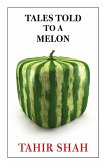 Tales Told to a Melon (eBook, ePUB)