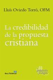 La credibilidad de la propuesta cristiana La credibilidad de la propuesta cristiana