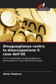 Disuguaglianza contro la disoccupazione Il caso dell'UE