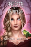 Twisted as a Princess (Lords of Grimm, #3) (eBook, ePUB)