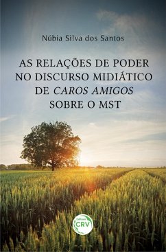 Cover As relações de poder no discurso midiático de caros amigos sobre o mst (eBook, ePUB)