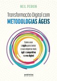 Transformação Digital com metodologias ágeis: Como usar o Agile para tornar sua empresa mais ágil e competitiva na era digital (eBook, ePUB)