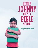 Little Johnny Goes to Bible School (eBook, ePUB)